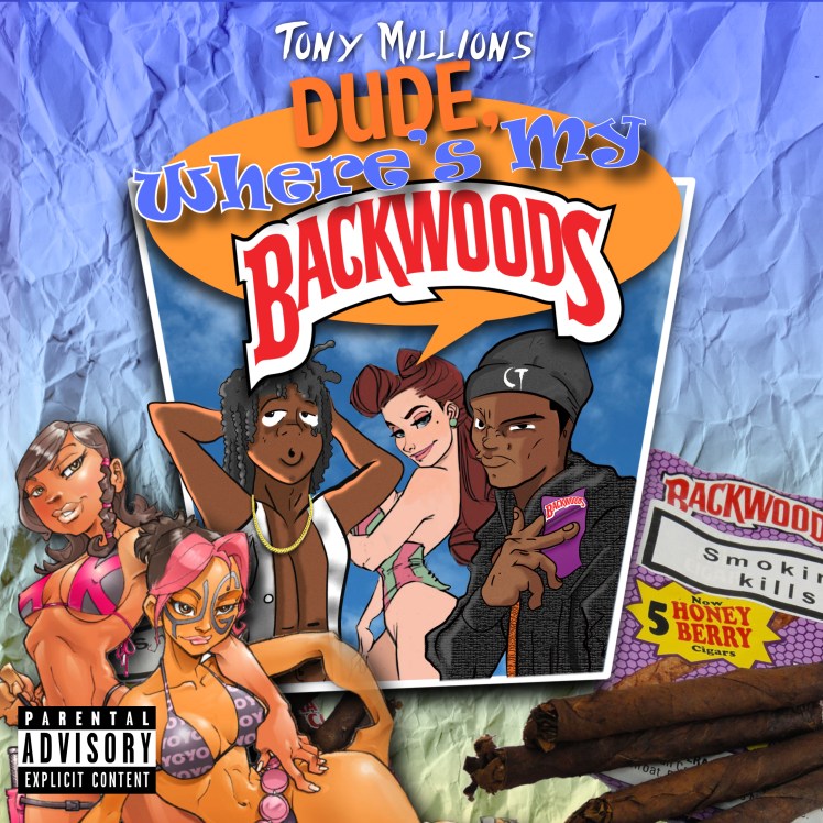 Dude, Where's My Backwoods Artwork